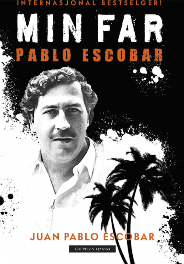 Min far Pablo Escobar av Juan Pablo Escobar