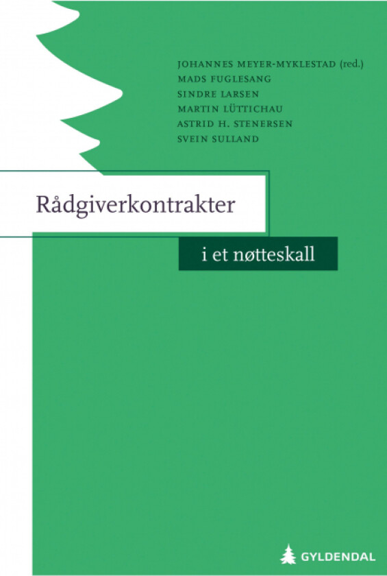 Rådgiverkontrakter i et nøtteskall av Mads Fuglesang, Sindre Larsen, Martin Lüttichau, Astrid H. Stenersen, Svein Sulland