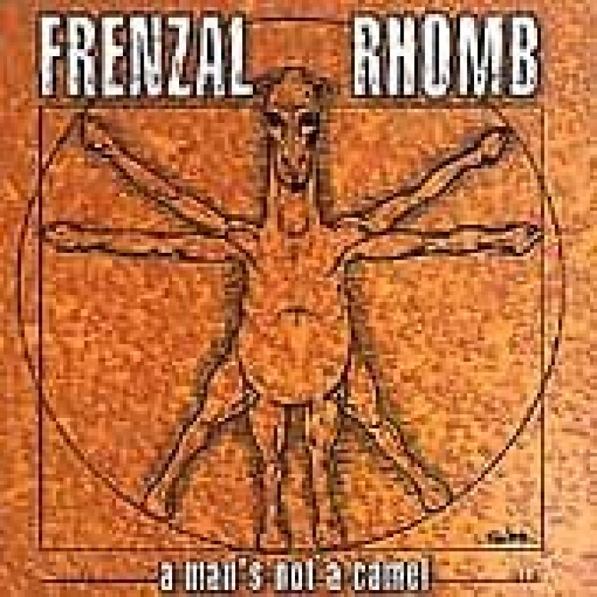 Frenzal Rhomb : A Mans Not a Camel CD