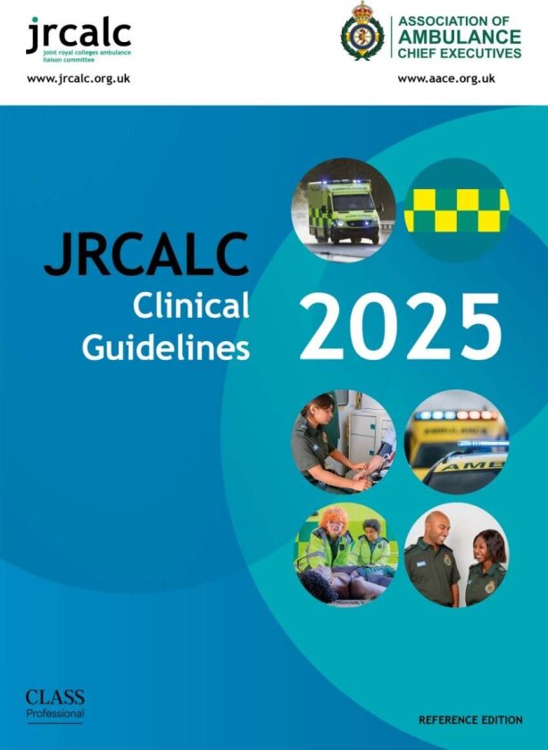 JRCALC Clinical Guidelines 2025 Reference Edition av Joint Royal Colleges Ambulance Liaison Committee Association of Ambulance Chief Executives