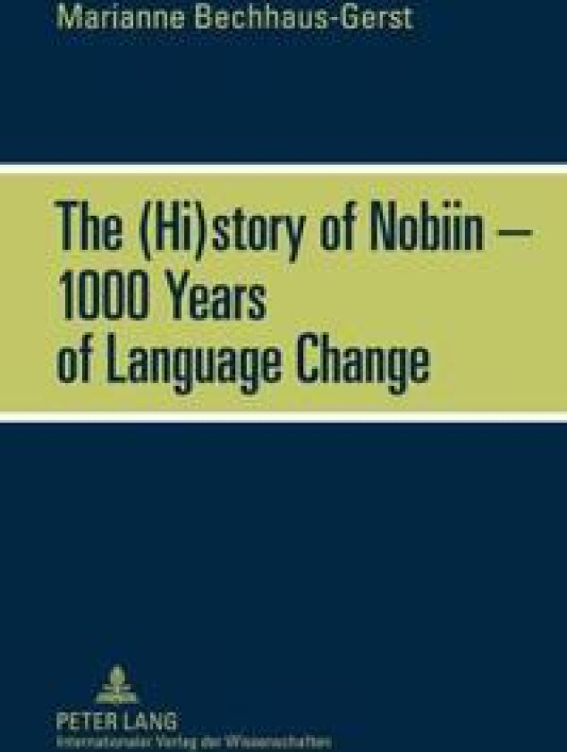 The (Hi)story of Nobiin – 1000 Years of Language Change