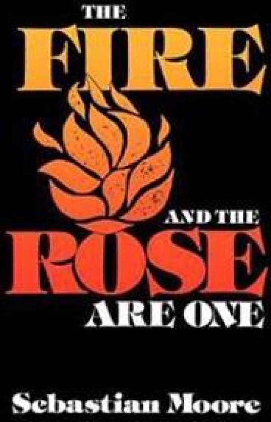 Fire and the Rose are One