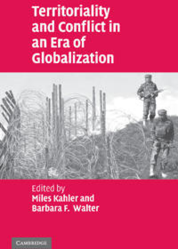 Territoriality and Conflict in an Era of Globalization