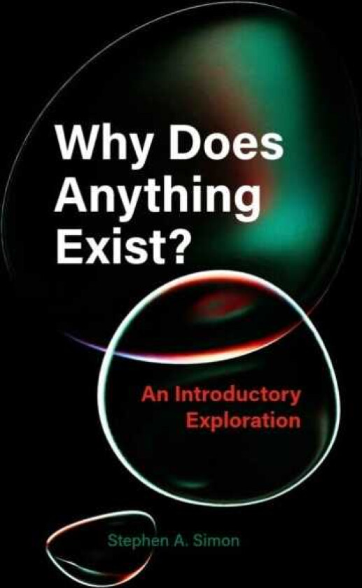 Why Does Anything Exist? An Introductory Exploration
