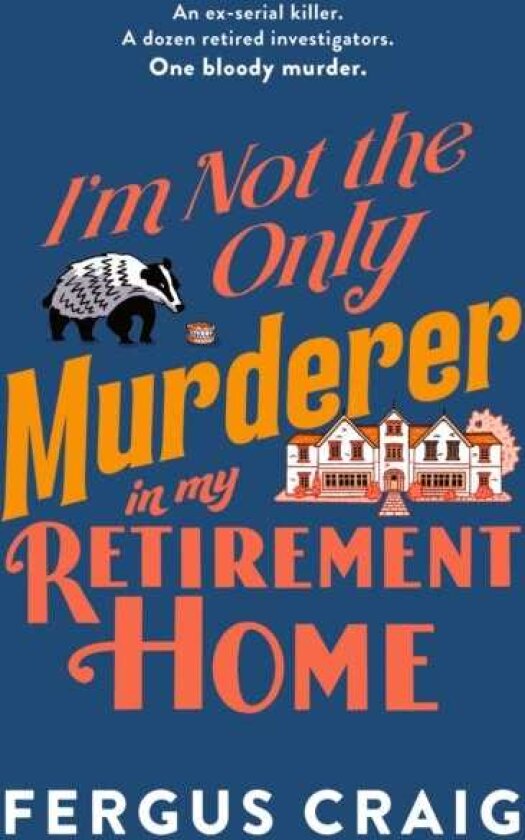 I'm Not the Only Murderer in My Retirement Home