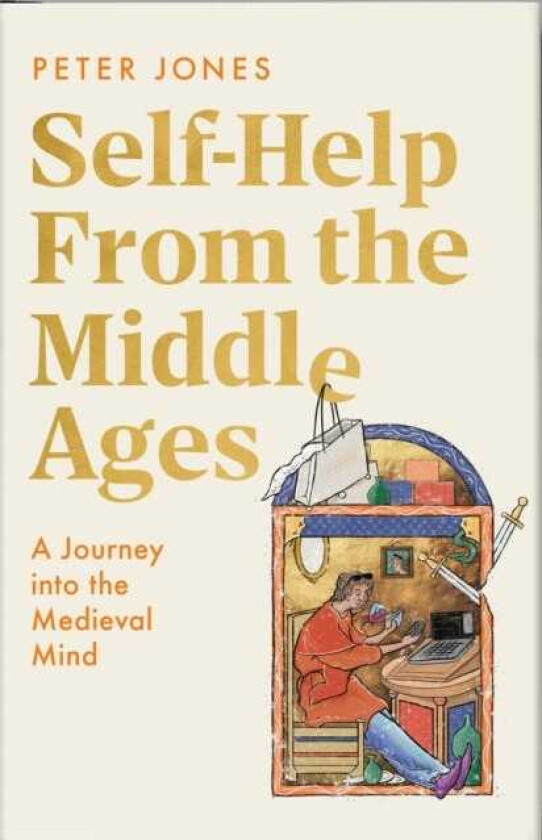 SelfHelp From the Middle Ages A Journey Into the Medieval Mind