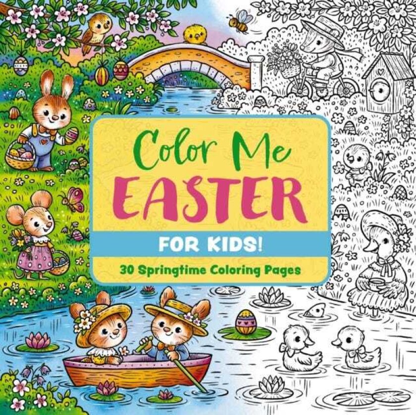 Color Me Easter (for Kids!) 30 Springtime Coloring Pages