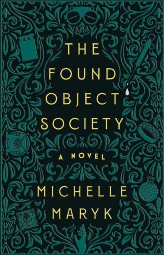 The Found Object Society A Novel