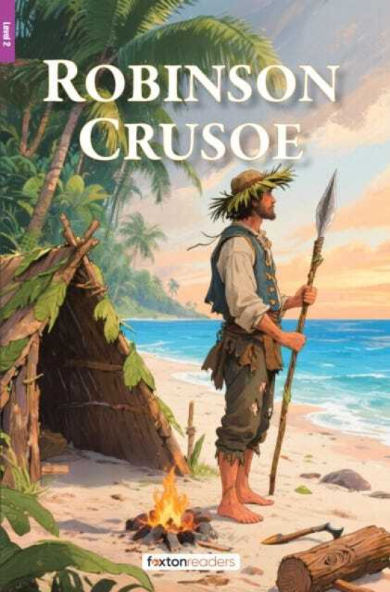 Robinson Crusoe Foxton Reader Level2 (600 Headwords A2/B1) with free online AUDIO