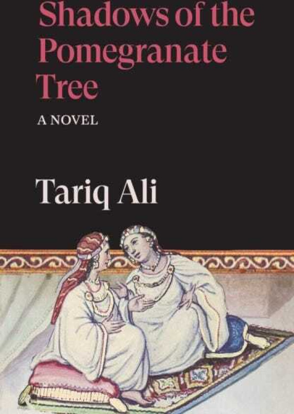 Shadows of the Pomegranate Tree A Novel