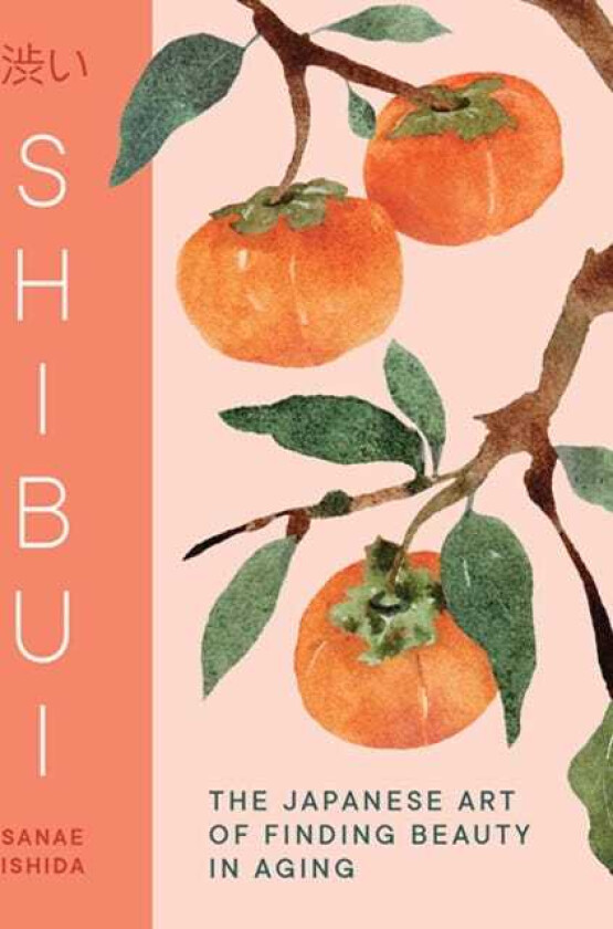 Shibui The Japanese Art of Finding Beauty in Aging