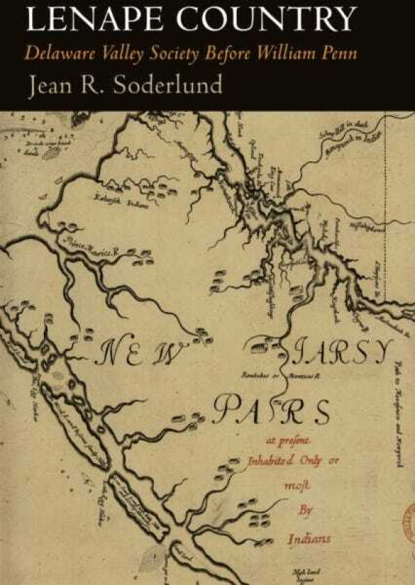 Lenape Country Delaware Valley Society Before William Penn