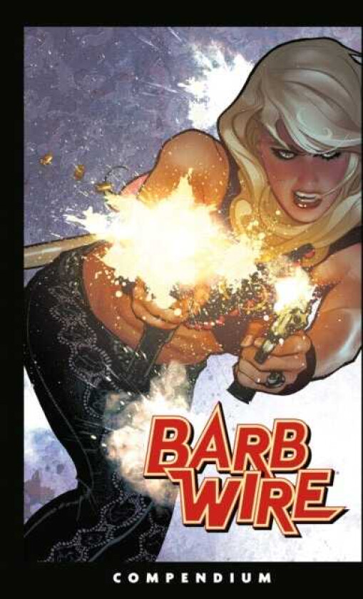 The Barb Wire Compendium
