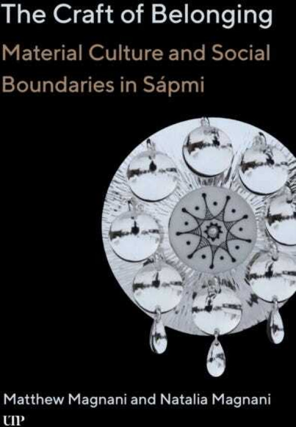 The Craft of Belonging Material Culture and Social Boundaries in Sapmi
