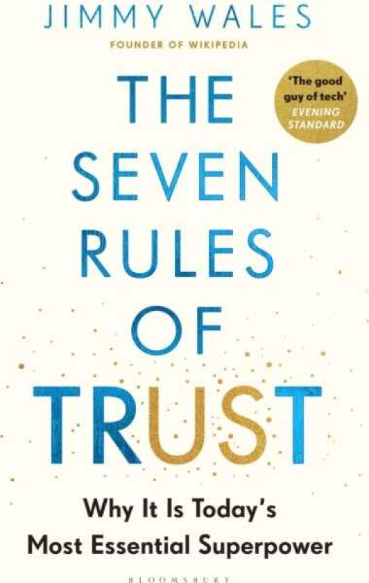 The Seven Rules of Trust Why It Is Today's Most Essential Superpower