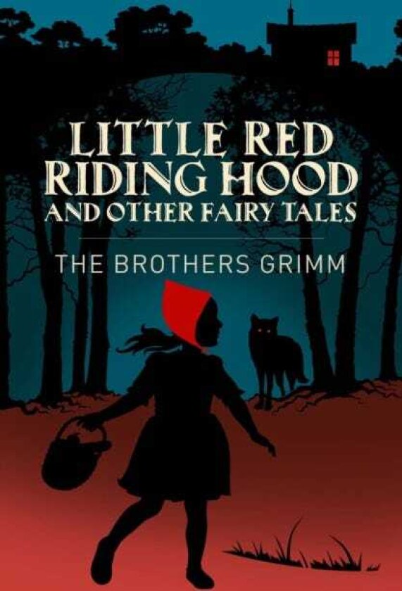 Little Red Riding Hood & Other Grimm's Fairy Tales