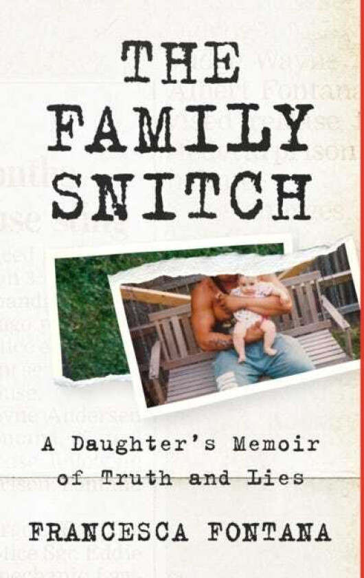 The Family Snitch A Daughter’s Memoir of Truth and Lies