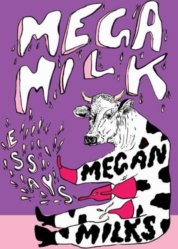 Mega Milk On Family, Fluidity, Whiteness, and Cows