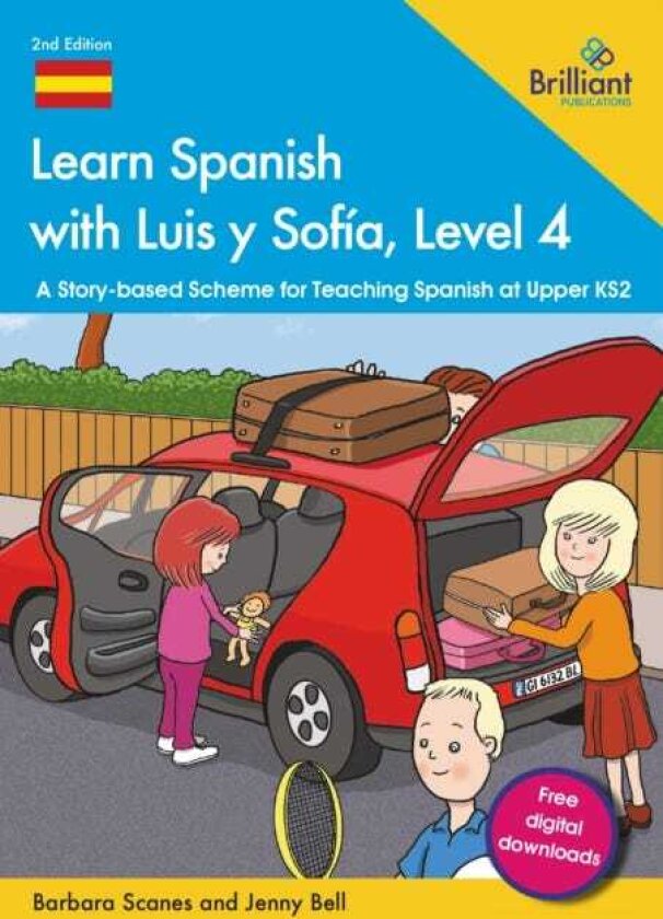 Learn Spanish with Luis y Sofia, Level 4 A Storybased Scheme for Teaching Spanish at Upper KS2