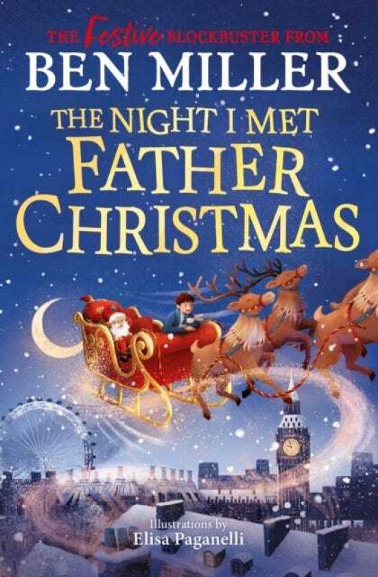 The Night I Met Father Christmas The Christmas classic from the author of Diary of a Christmas Elf