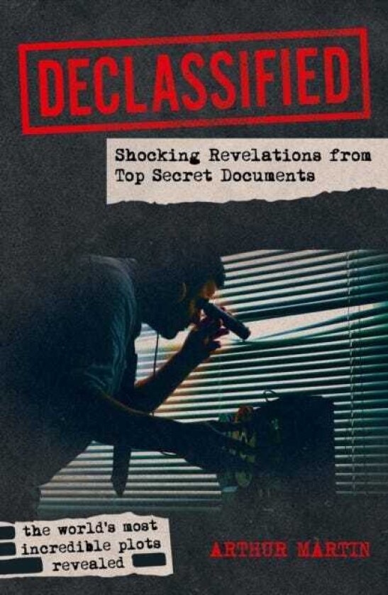Declassified Shocking Revelations from Top Secret Documents