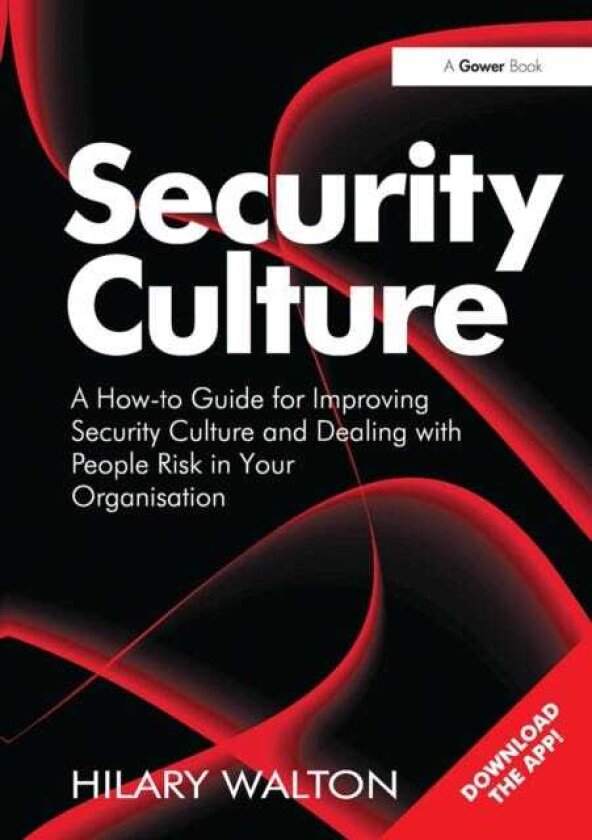 Security Culture A Howto Guide for Improving Security Culture and Dealing with People Risk in Your Organisation