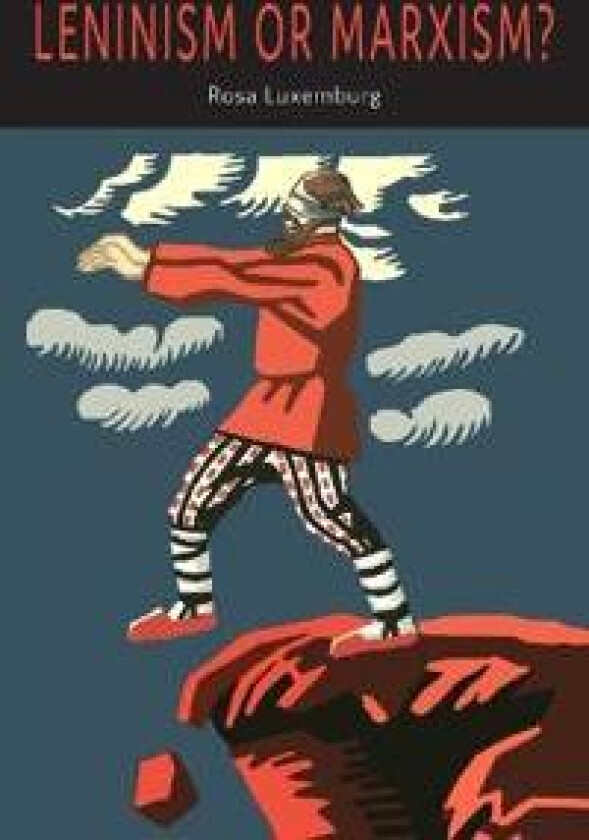 Leninism or Marxism?