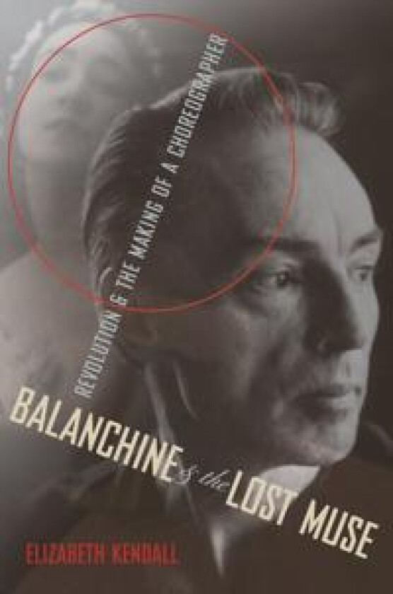 Balanchine and the Lost Muse