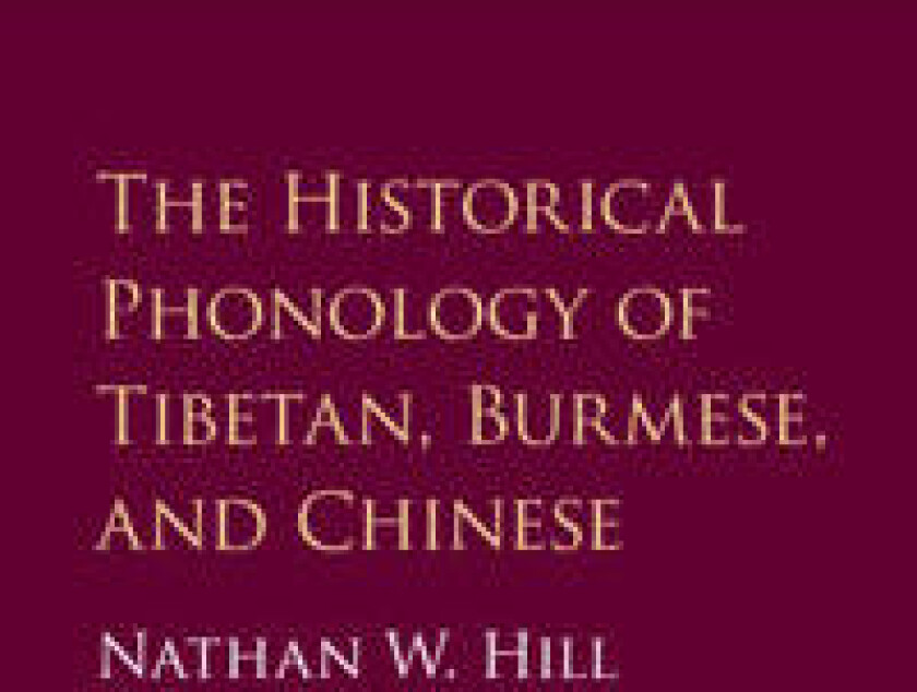 The Historical Phonology of Tibetan, Burmese, and Chinese