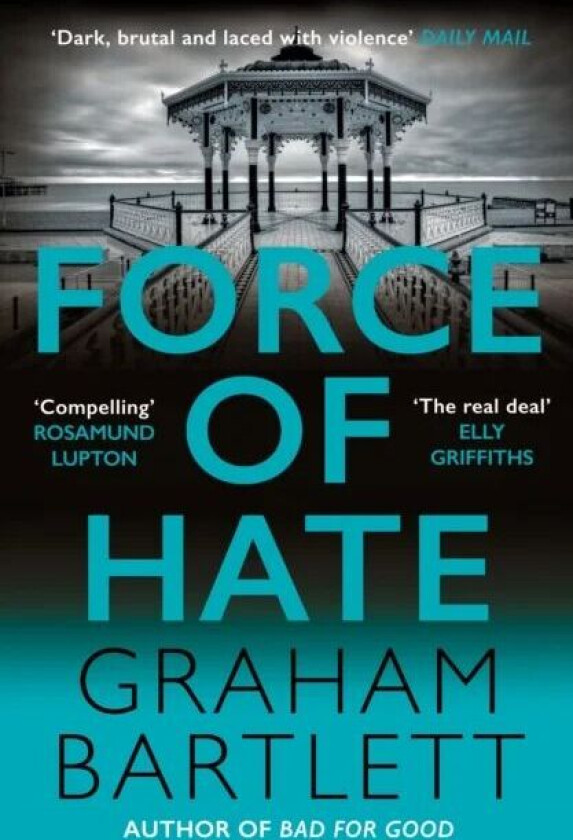 Force of Hate av Graham Bartlett