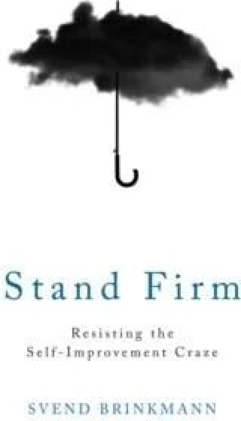 Stand Firm av Svend Brinkmann