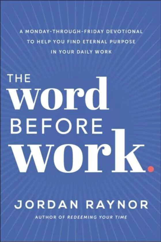 The Word Before Work av Jordan Raynor