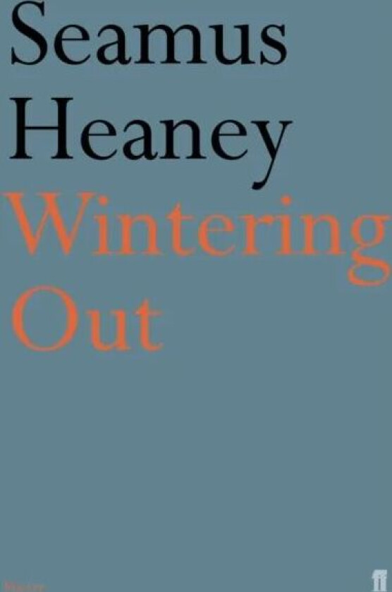 Wintering Out av Seamus Heaney