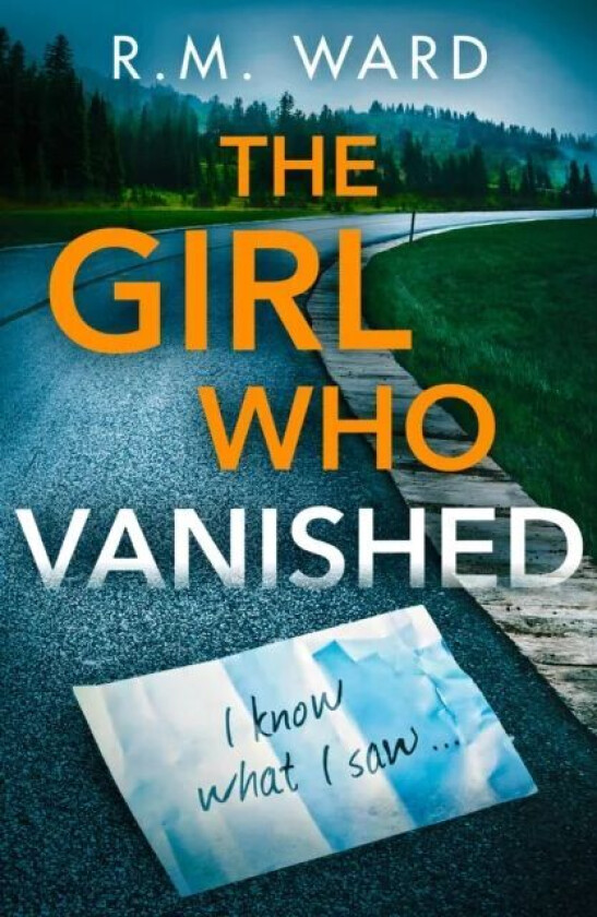 The Girl Who Vanished av R.M. Ward
