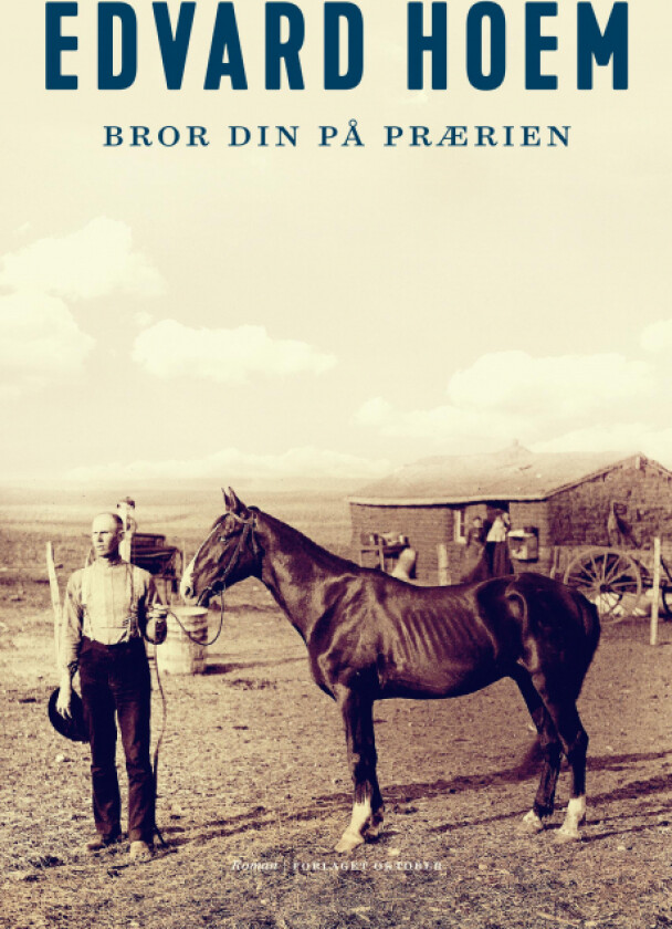 Bror din på prærien av Edvard Hoem