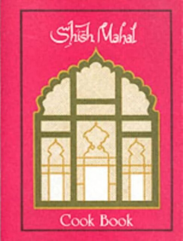 Shish Mahal Cook Book av Ali Aslam