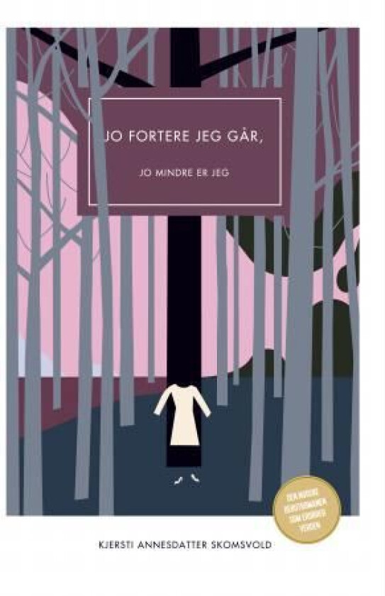 Jo fortere jeg går jo mindre er jeg av Kjersti Annesdatter Skomsvold