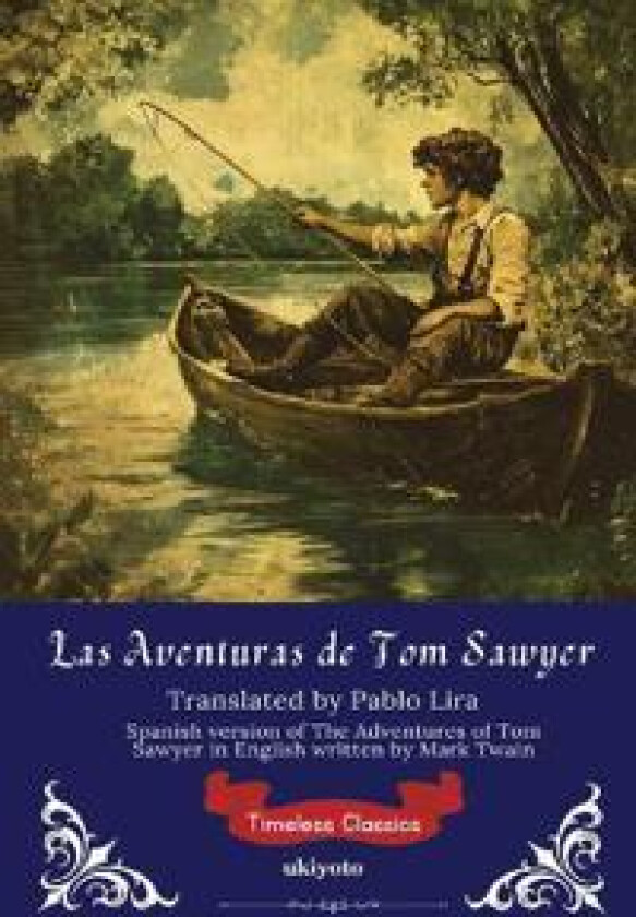 Las Aventuras de Tom Sawyer Spanish version of The Adventures of Tom Sawyer