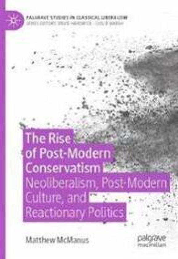 The Rise of Post-Modern Conservatism