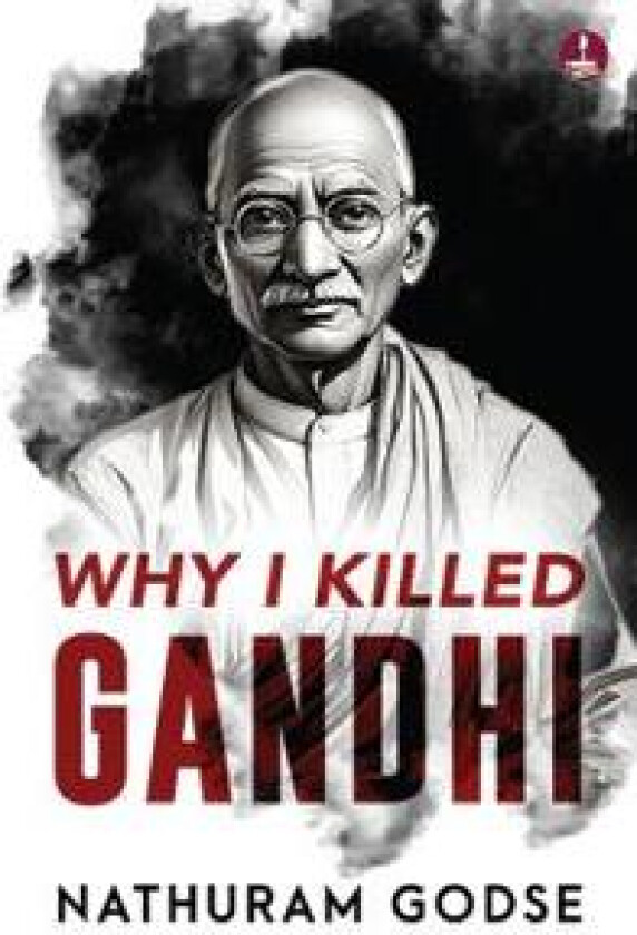Why I Killed Gandhi