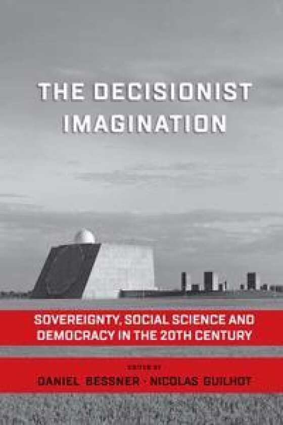 The Decisionist Imagination