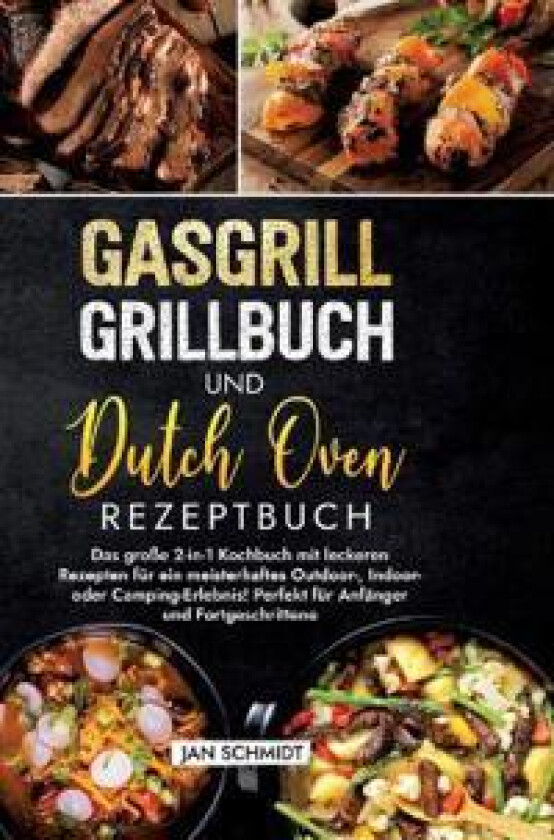 Gasgrill Grillbuch und Dutch Oven Rezeptbuch