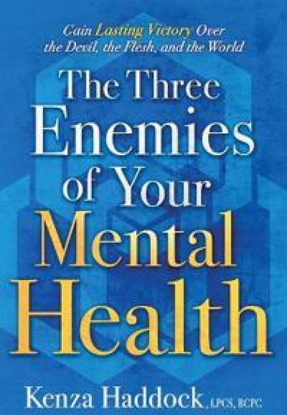 Three Enemies Of Your Mental Health, The