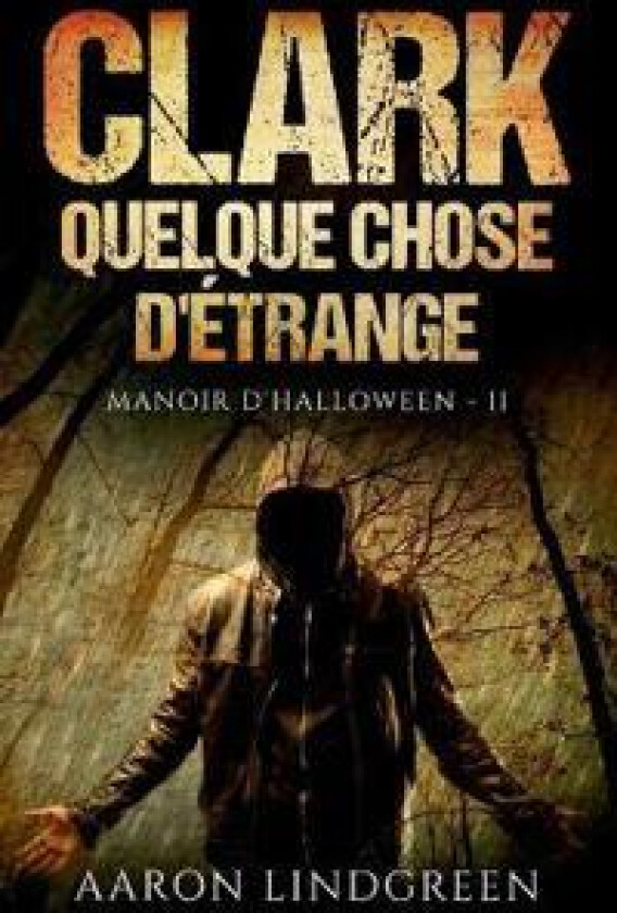 Clark - Quelque Chose d'Étrange