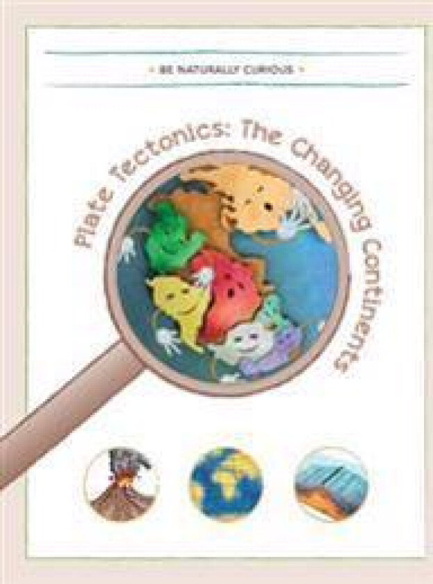 Plate Tectonics: The Changing Continents