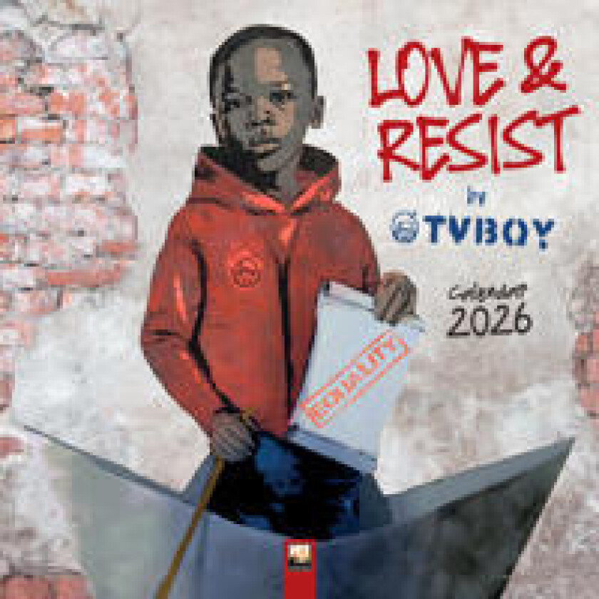 TVBOY: Love & Resist! Wall Calendar 2026 (Art Calendar)