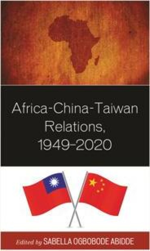 Africa-China-Taiwan Relations, 1949–2020
