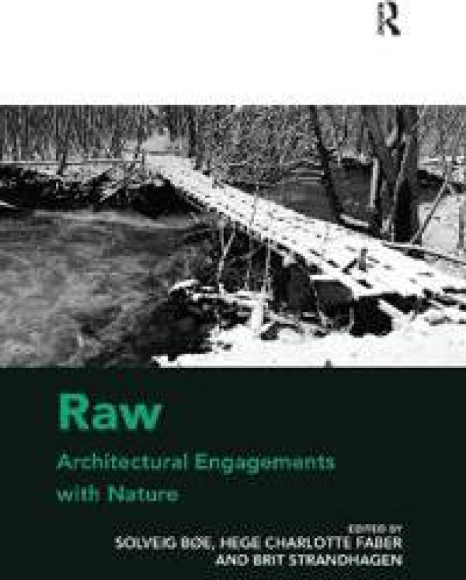 Raw: Architectural Engagements with Nature