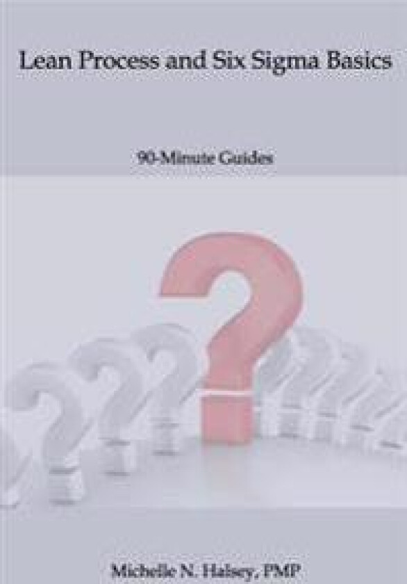 Lean Process and Six SIGMA Basics