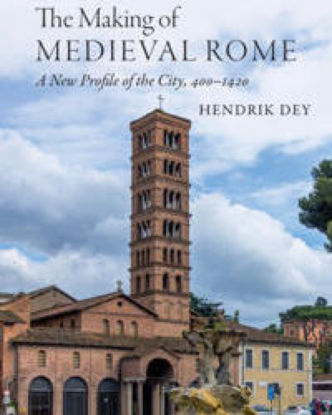 The Making of Medieval Rome